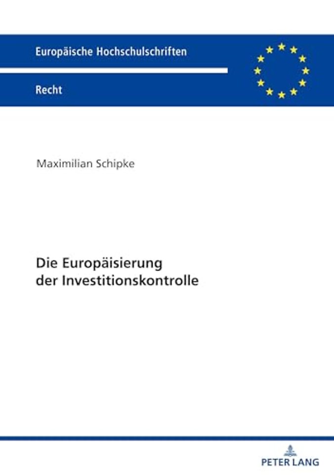 Die Europaeisierung Der Investitionskontrolle