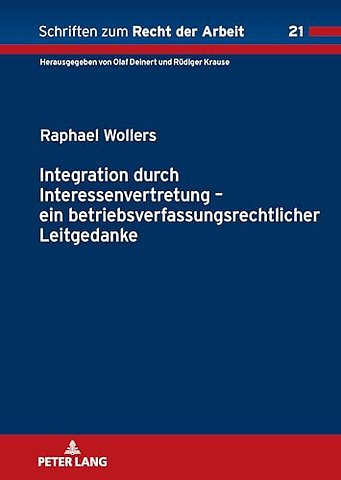 Integration durch Interessenvertretung - ein betriebsverfassungsrechtlicher Leitgedanke