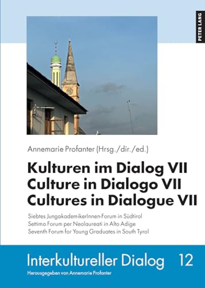 Kulturen im Dialog VII – Culture in Dialogo VII – Cultures in Dialogue VII