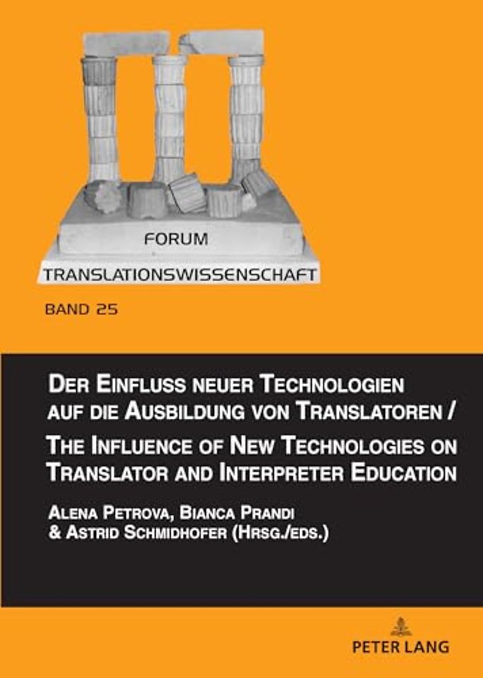 Der Einfluss neuer Technologien auf die Ausbildung von Translatoren / The Influence of New Technologies on Translator and Interpreter Education
