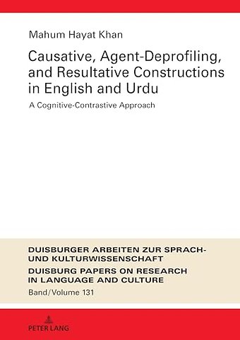 Causative, Agent-Deprofiling, and Resultative Constructions in English and Urdu