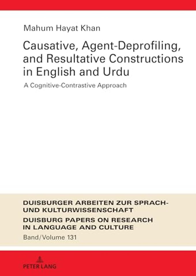 Causative, Agent-Deprofiling, and Resultative Constructions in English and Urdu
