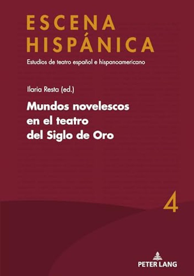 Mundos Novelescos En El Teatro del Siglo de Oro