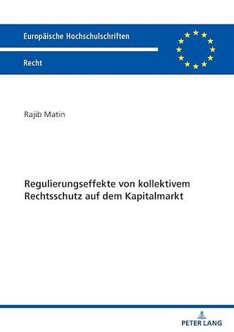 Regulierungseffekte von kollektivem Rechtsschutz auf dem Kapitalmarkt