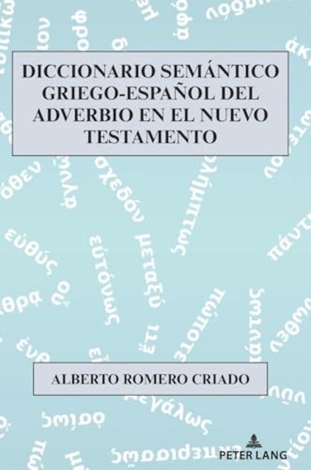 Diccionario Semantico Griego-Espanol del Adverbio En El Nuevo Testamento