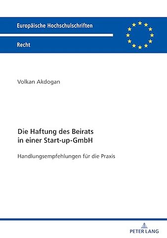 Die Haftung des Beirats in einer Start-up-GmbH