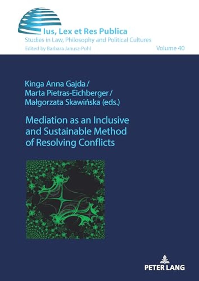 Mediation as an Inclusive and Sustainable Method of Resolving Conflicts