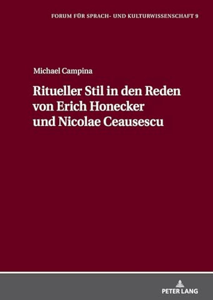 Ritueller Stil in den Reden von Erich Honecker und Nicolae Ceausescu