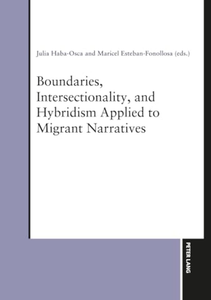 Boundaries, Intersectionality, and Hybridism Applied to Migrant Narratives