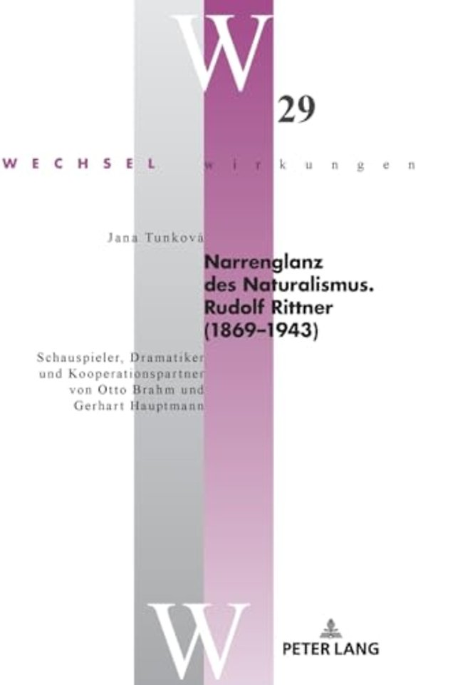 Narrenglanz des Naturalismus. Rudolf Rittner (1869-1943)