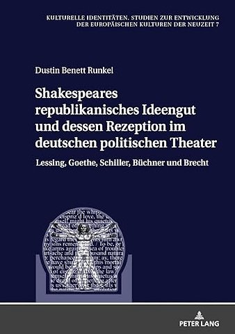 Shakespeares republikanisches Ideengut und dessen Rezeption im deutschen politischen Theater
