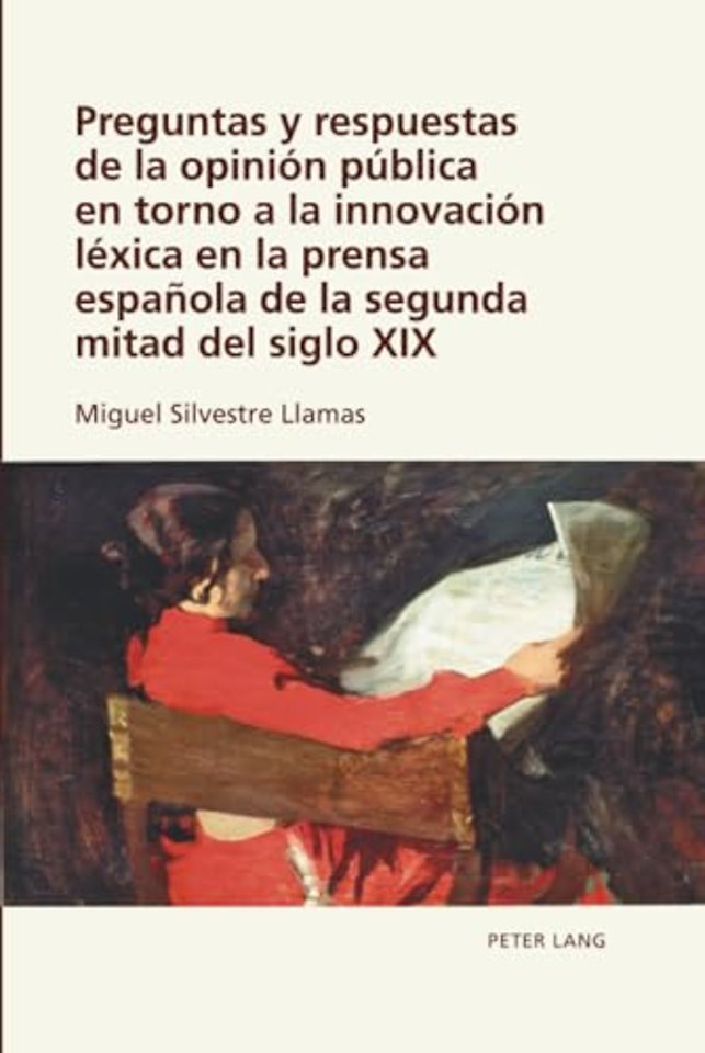 Preguntas y respuestas de la opinion publica en torno a la innovacion lexica en la prensa espanola de la segunda mitad del siglo XIX
