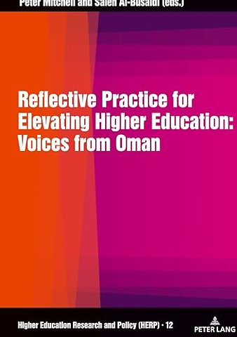 Reflective Practice for Elevating Higher Education: Voices from Oman