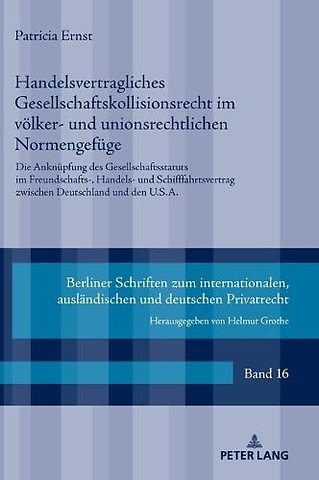 Handelsvertragliches Gesellschaftskollisionsrecht im voelker- und unionsrechtlichen Normengefuege