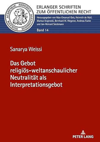 Das Gebot religioes-weltanschaulicher Neutralitaet als Interpretationsgebot