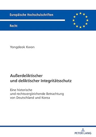 Außerdeliktischer und deliktischer Integritaetsschutz