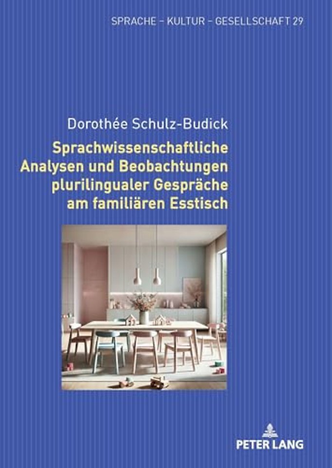 Sprachwissenschaftliche Analysen und Beobachtungen plurilingualer Gespraeche am familiaeren Esstisch
