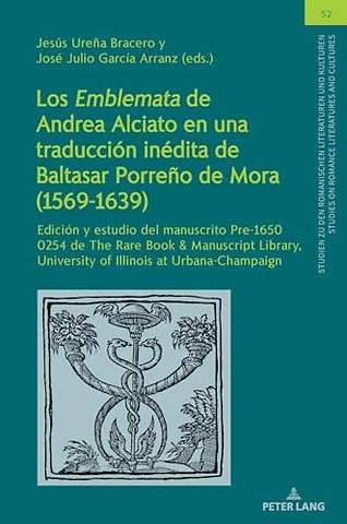 Los Emblemata de Andrea Alciato en una traduccion inedita de Baltasar Porreno de Mora (1569-1639)