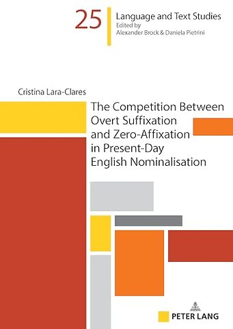 The Competition Between Overt Suffixation and Zero-Affixation in Present-Day English Nominalisation