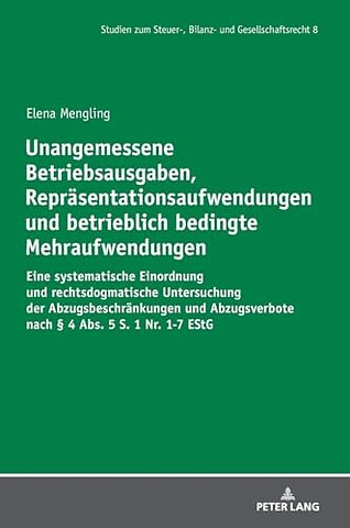 Unangemessene Betriebsausgaben, Repraesentationsaufwendungen und betrieblich bedingte Mehraufwendungen