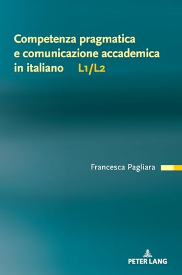 Competenza Pragmatica E Comunicazione Accademica in Italiano L1/L2