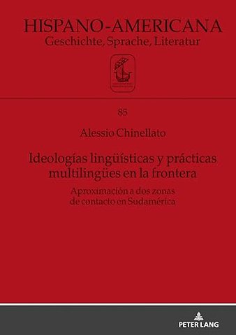 Ideologias lingueisticas y practicas multilinguees en la frontera