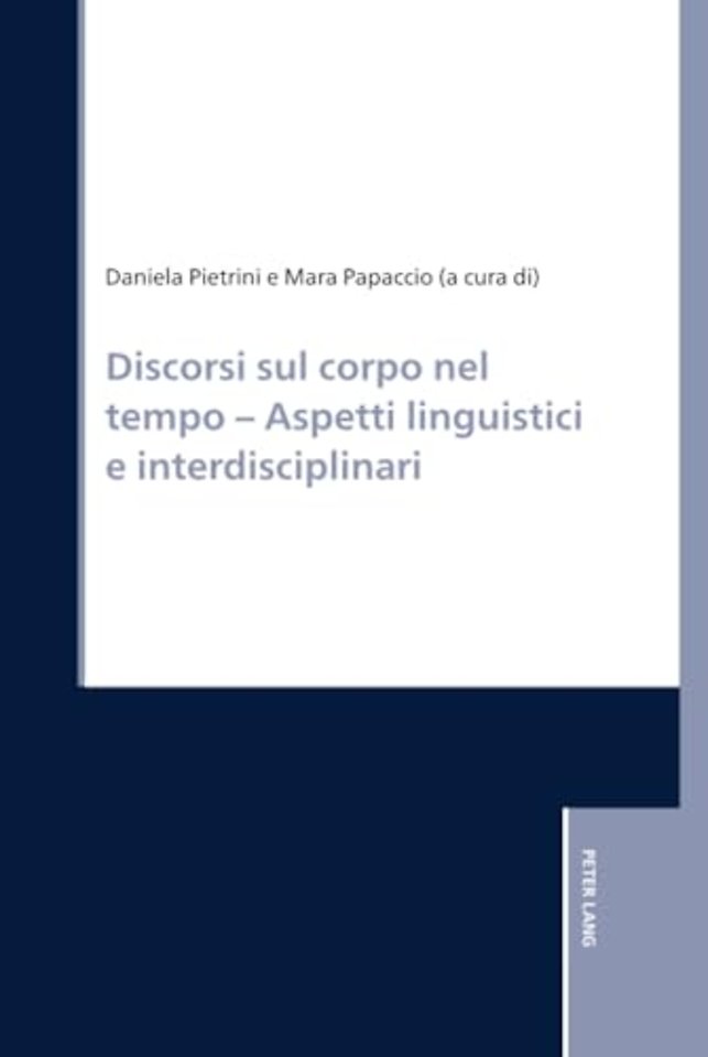 Discorsi sul corpo nel tempo - Aspetti linguistici e interdisciplinari