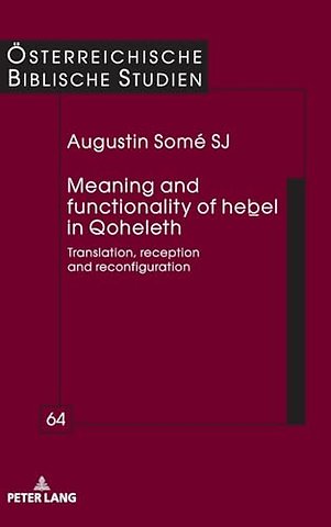 Meaning and functionality of hebel in Qoheleth