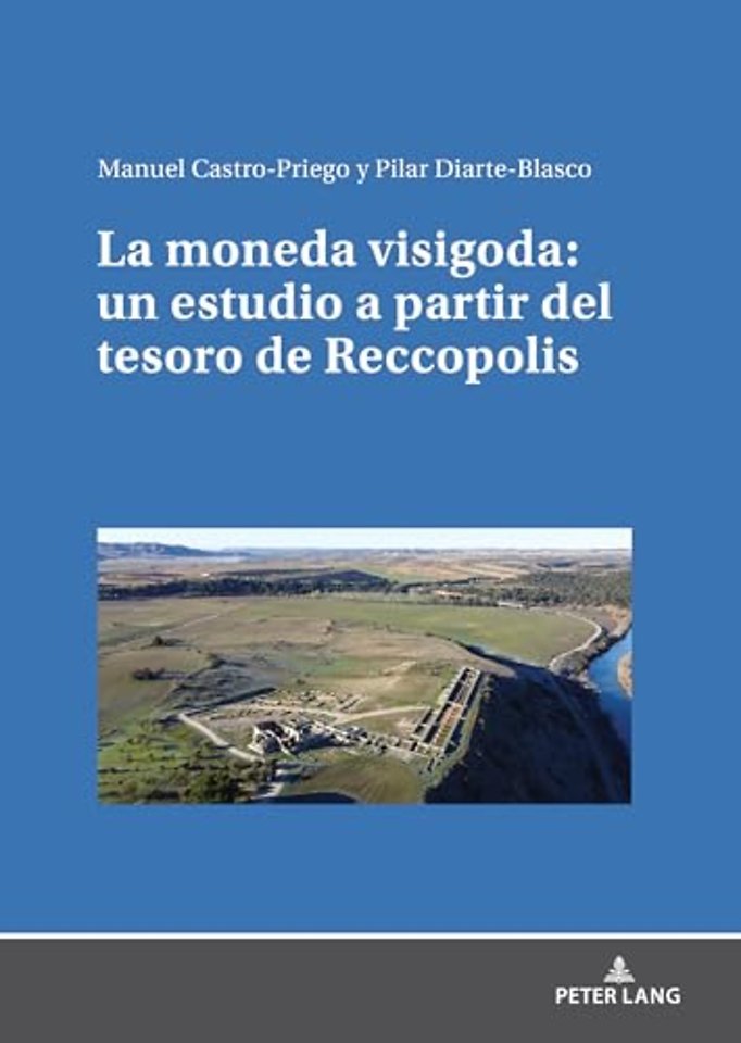 La moneda visigoda: un estudio a partir del tesoro de Reccopolis