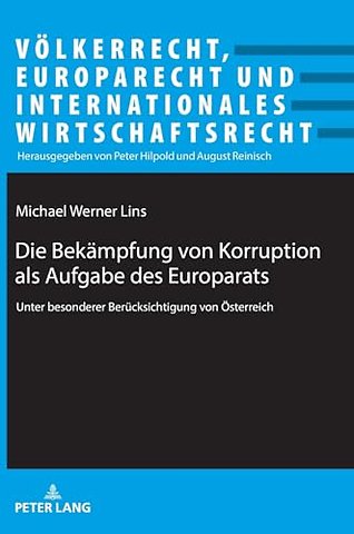 Die Bekaempfung von Korruption als Aufgabe des Europarats