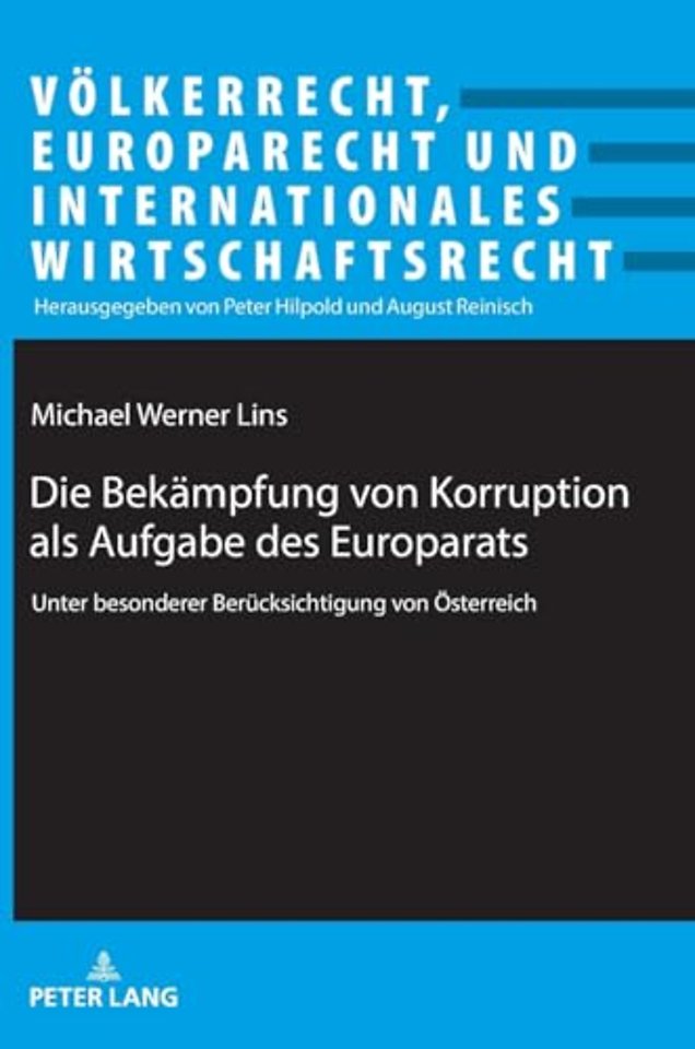 Die Bekaempfung von Korruption als Aufgabe des Europarats