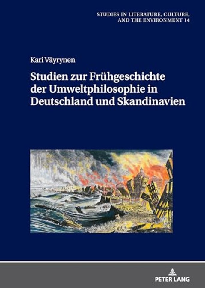 Studien zur Fruehgeschichte der Umweltphilosophie in Deutschland und Skandinavien