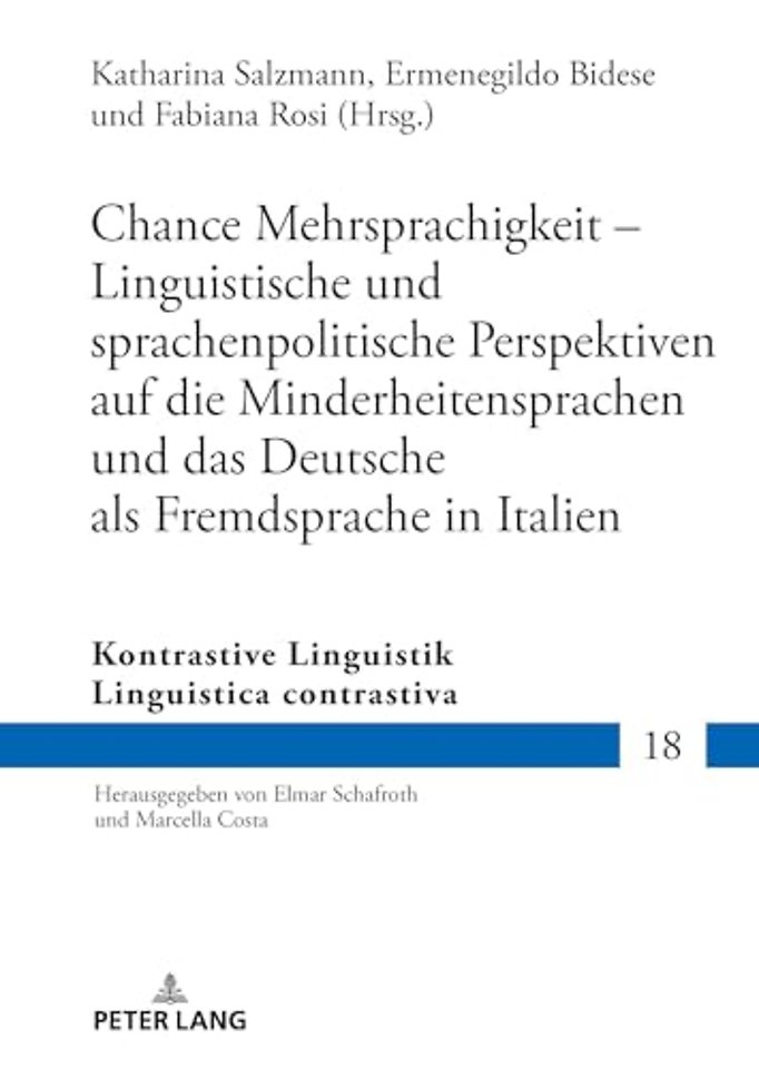Chance Mehrsprachigkeit - Linguistische und sprachenpolitische Perspektiven auf die Minderheitensprachen und das Deutsche als Fremdsprache in Italien