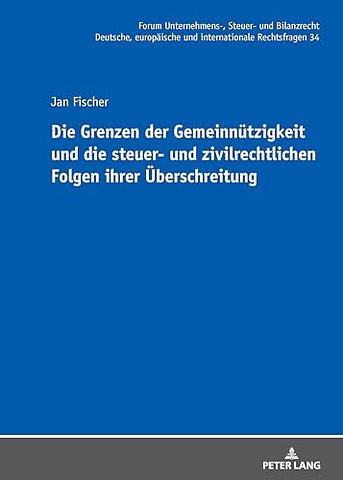 Die Grenzen der Gemeinnuetzigkeit und die steuer- und zivilrechtlichen Folgen ihrer Ueberschreitung