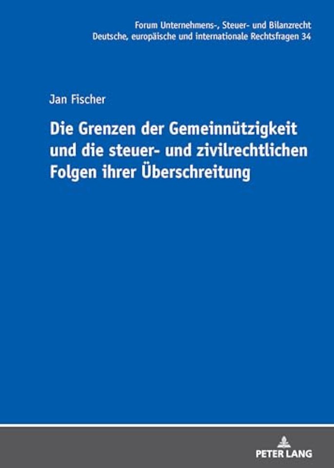 Die Grenzen der Gemeinnuetzigkeit und die steuer- und zivilrechtlichen Folgen ihrer Ueberschreitung