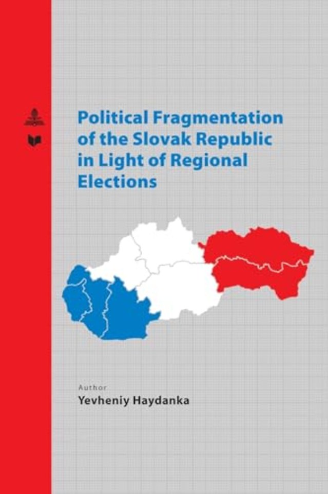 Political Fragmentation of the Slovak Republic in Light of Regional Elections