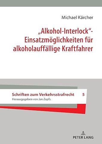 "Alkohol-Interlock"- Einsatzmoeglichkeiten fuer alkoholauffaellige Kraftfahrer