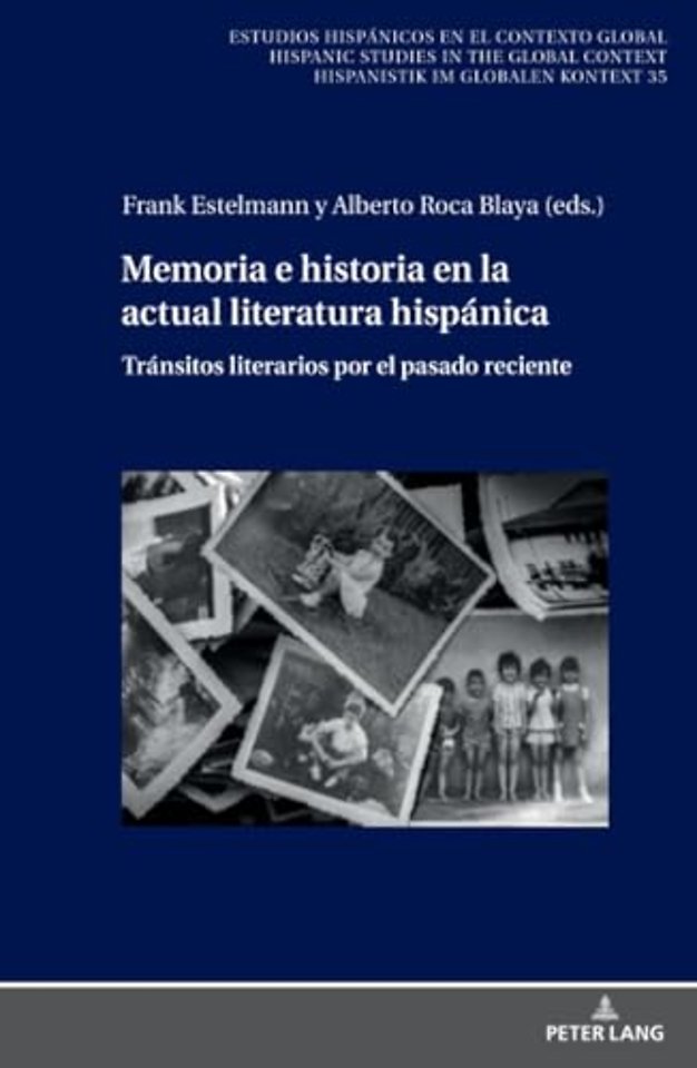 Memoria e historia en la actual literatura hispanica