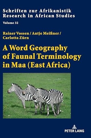 A Word Geography of Faunal Terminology in Maa (East Africa)
