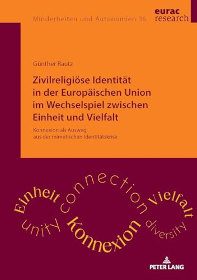 Zivilreligioese Identitaet in der Europaeischen Union im Wechselspiel zwischen Einheit und Vielfalt