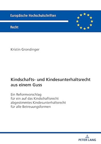 Kindschafts- und Kindesunterhaltsrecht aus einem Guss
