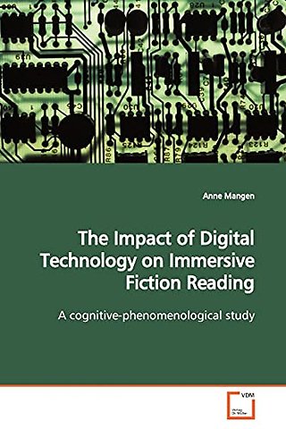 The Impact of Digital Technology on Immersive Fiction Reading