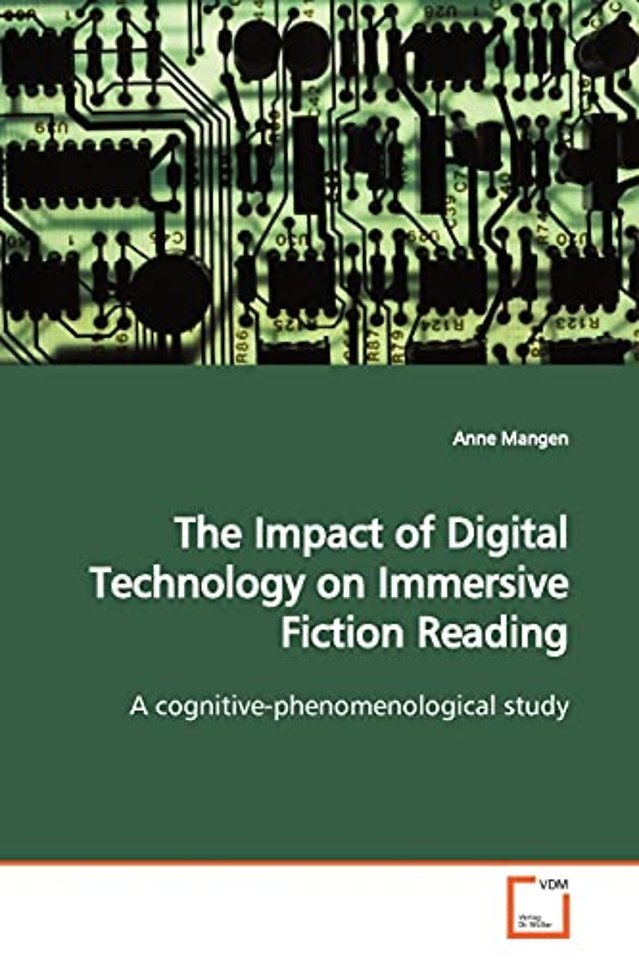The Impact of Digital Technology on Immersive Fiction Reading