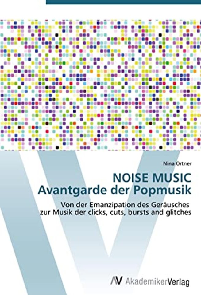 NOISE MUSIC Avantgarde der Popmusik