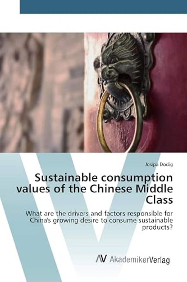 Sustainable consumption values of the Chinese Middle Class