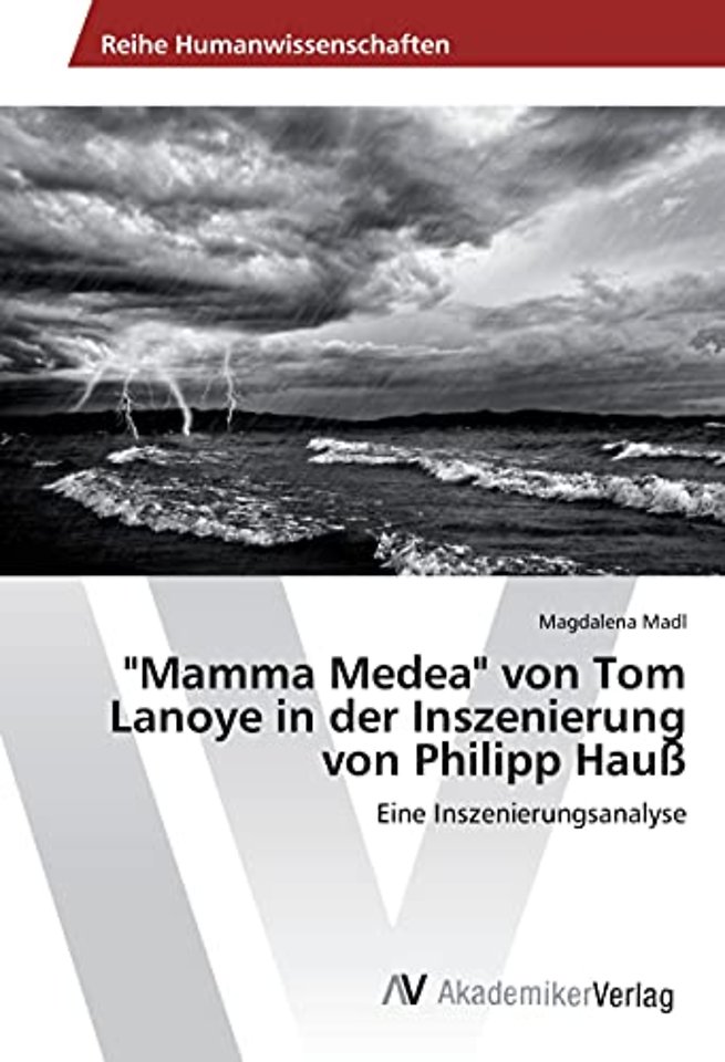 "Mamma Medea" von Tom Lanoye in der Inszenierung von Philipp Hauß