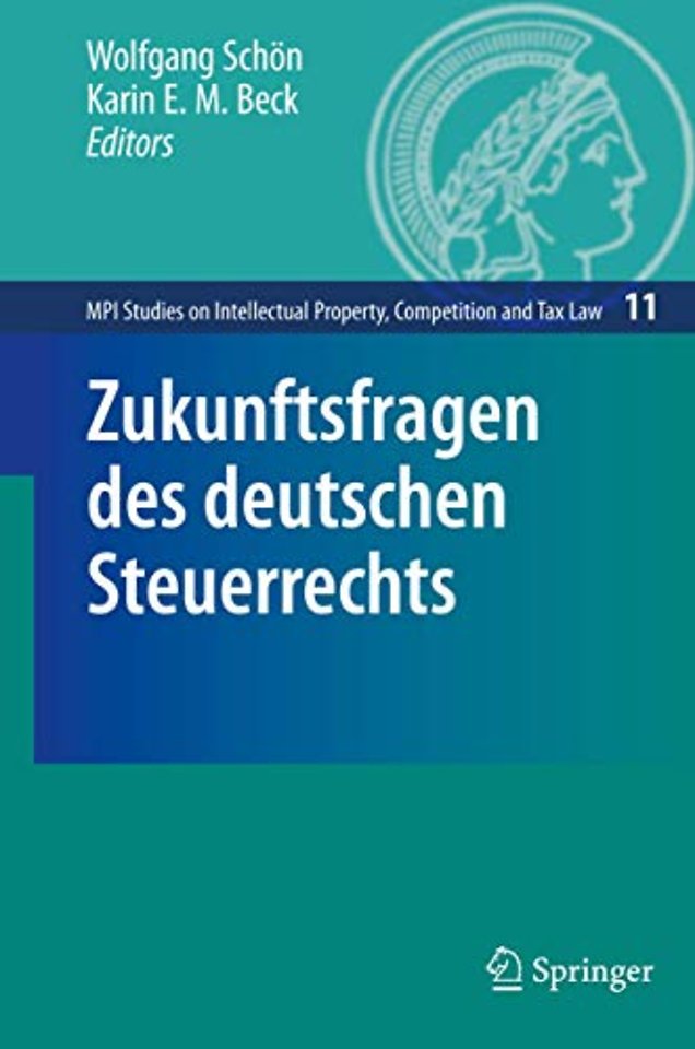 Zukunftsfragen des deutschen Steuerrechts