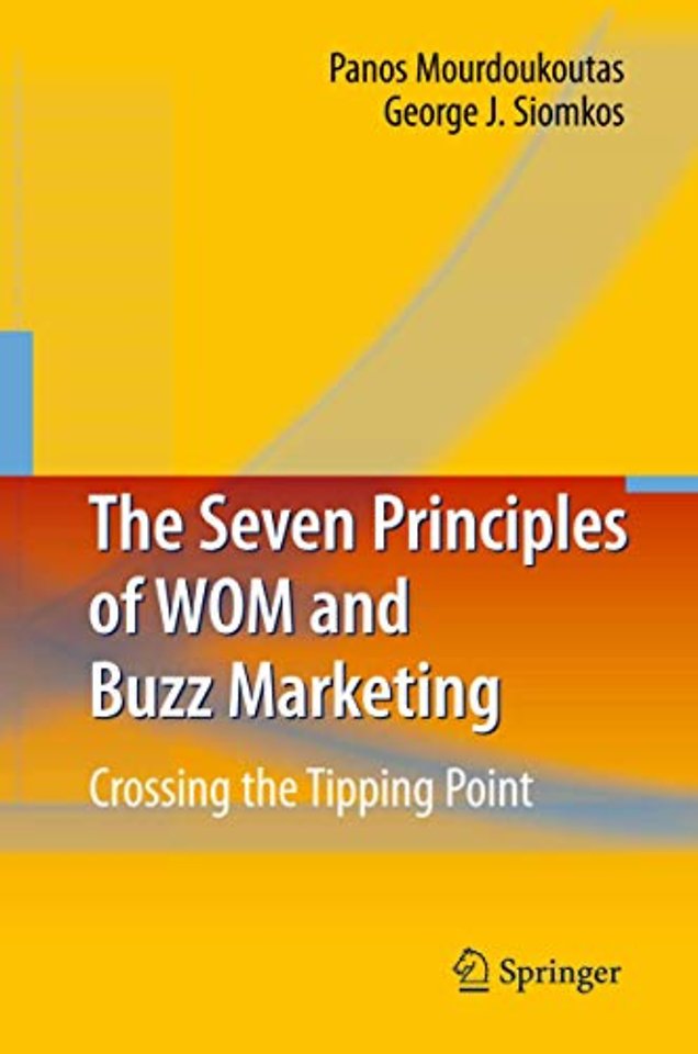 The Seven Principles of WOM and Buzz Marketing