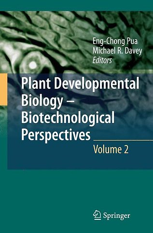 Plant Developmental Biology - Biotechnological Perspectives