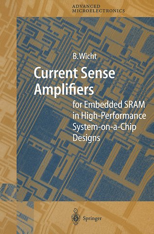 Current Sense Amplifiers for Embedded SRAM in High-Performance System-on-a-Chip Designs